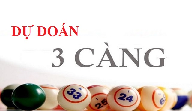dự đoán 3 càng hôm nay